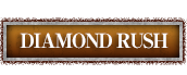 DIAMOND RUSH